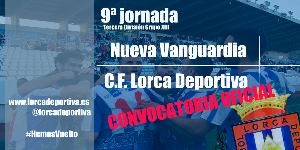 Convocatoria oficial: Nueva Vanguardia – Lorca Deportiva
