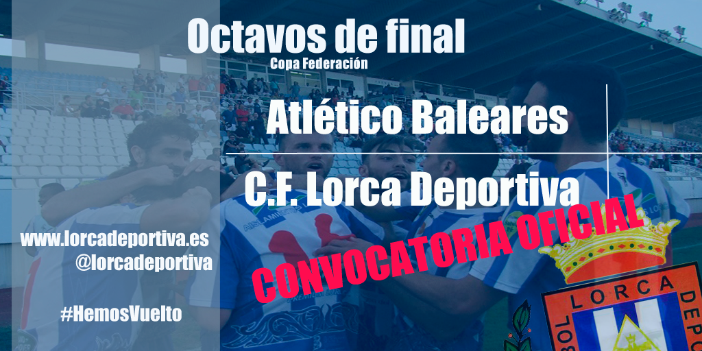 Convocatoria oficial: Atlético Baleares – Lorca Deportiva