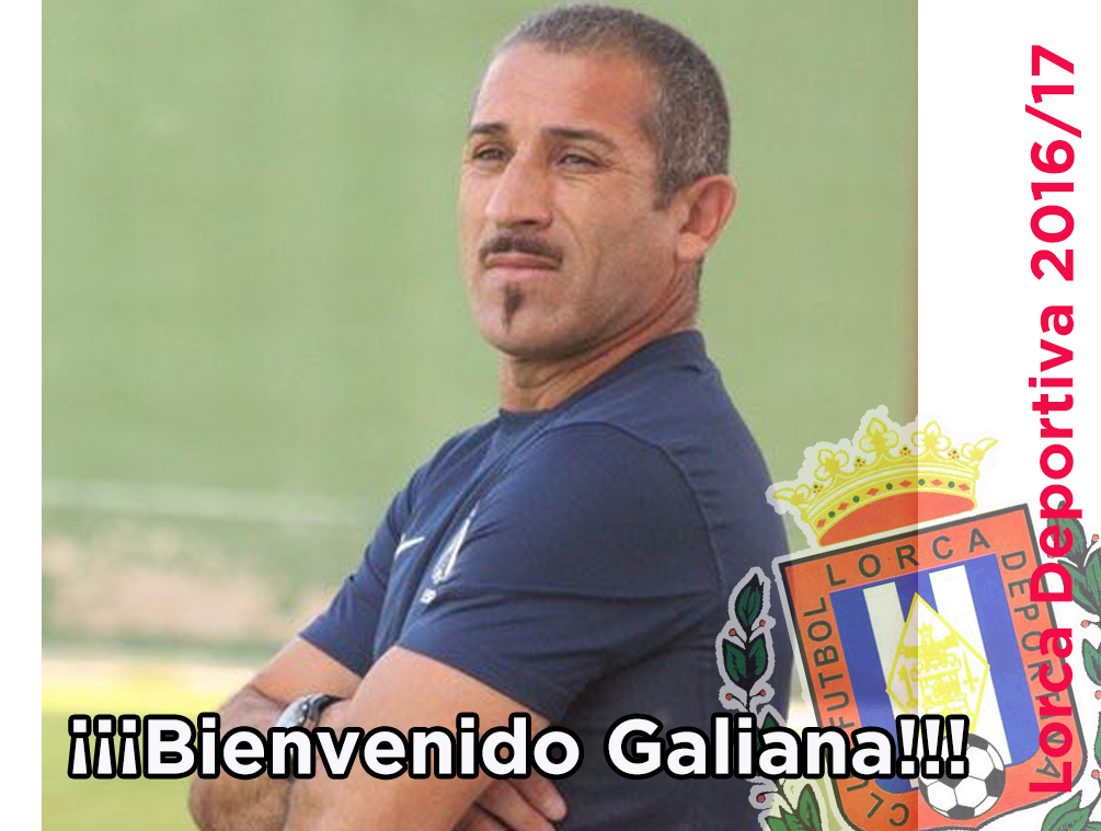 José Emilio Riquelme «Galiana», nuevo entrenador del Lorca Deportiva