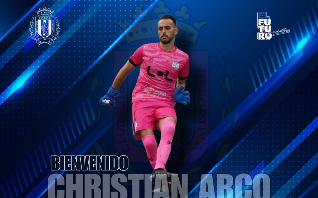 Christian Arco, nuevo portero del Lorca Deportiva