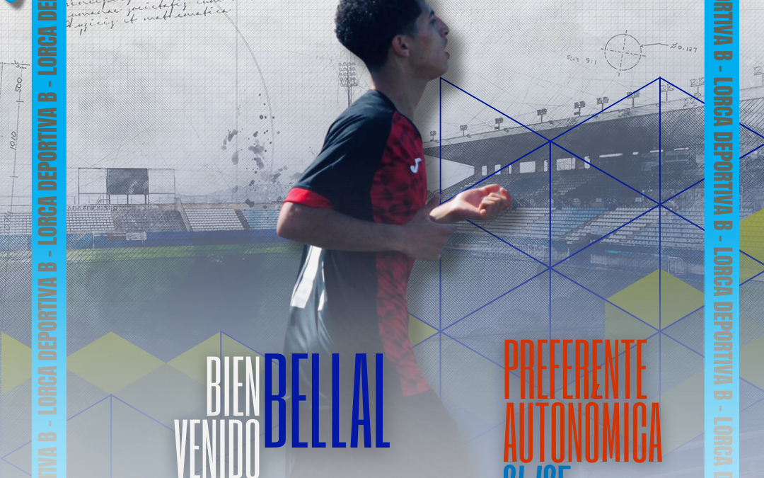 Bellal, segundo refuerzo para el Lorca Deportiva B